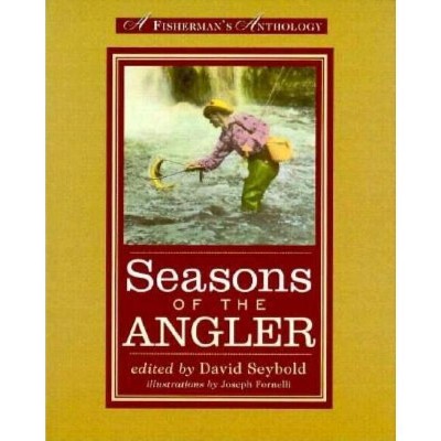 Seasons of the Angler - by  David Seybold (Paperback)