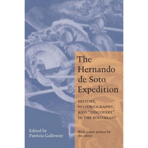 Hernando de Soto Expedition - by  Patricia Kay Galloway (Paperback) - 1 of 1