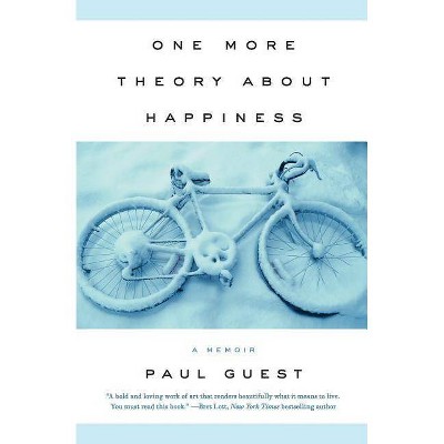 One More Theory about Happiness - by  Paul Guest (Paperback)