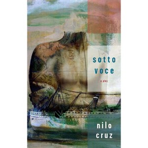 Sotto Voce (TCG Edition) - by  Nilo Cruz (Paperback) - 1 of 1