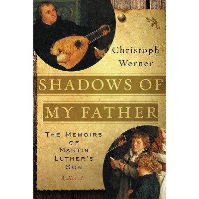 Shadows of My Father - by  Christoph Werner (Paperback)