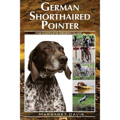 German Shorthaired Pointer - by  Margaret Davis (Paperback)