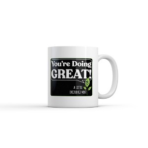 Crazy Dog Youre Doing Great A Little Encourage Mint Mug Funny Sarcastic Graphic Novelty Coffee Cup-11oz - 1 of 4