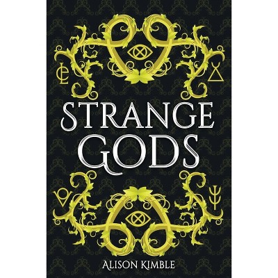 Strange Gods - by  Alison Kimble (Paperback)