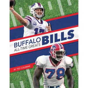 Buffalo Bills All-Time Greats - by  Ted Coleman (Paperback) - 1 of 1