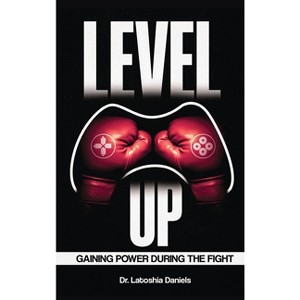 Level Up - Large Print by  Latoshia Daniels (Hardcover) - 1 of 1
