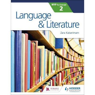 Language and Literature for the Ib Myp 2 - by  Ana de Castro & Kaiserimam (Paperback)