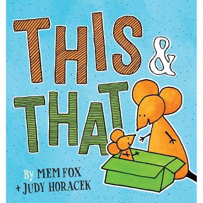 This & That - by  Mem Fox (Hardcover)