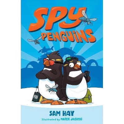 Spy Penguins - by  Sam Hay (Paperback)