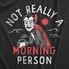Mens Not Really A Morning Person T Shirt Funny Halloween Vampire Joke Tee For Guys - Crazy Dog Men's T Shirt - 2 of 4