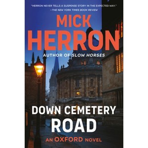 Down Cemetery Road - (Oxford) by  Mick Herron (Paperback) - 1 of 1