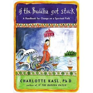 If the Buddha Got Stuck - (Compass) by  Charlotte Kasl (Paperback) - 1 of 1