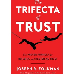 The Trifecta of Trust - by  Joseph R Folkman (Paperback) - 1 of 1