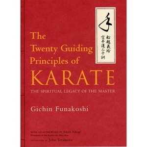 The Twenty Guiding Principles of Karate - by  Gichin Funakoshi (Hardcover) - 1 of 1