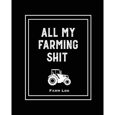 Farm Log - by  Amy Newton (Paperback)