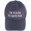 David & Young Women's I'm Yours No Refunds Embroidered Baseball Cap - 4 of 4