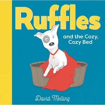 Ruffles and the Cozy, Cozy Bed - by  David Melling (Hardcover)