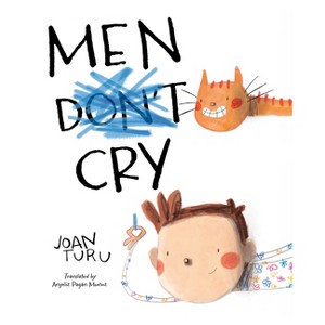 Men Cry - by  Joan Turu (Hardcover) - 1 of 1