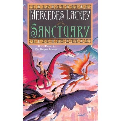 Sanctuary - (Dragon Jousters (Paperback)) by  Mercedes Lackey (Paperback)