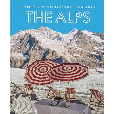 The Alps - by  Sebastian Schoellgen (Hardcover)