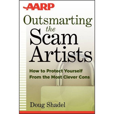 Scam Artists (AARP) - by  D Shadel (Paperback)