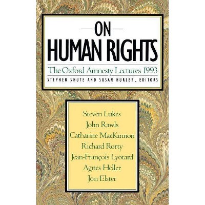 On Human Rights - (Oxford Amnesty Lectures) by  Stephen Shute & Susan Hurley (Paperback)