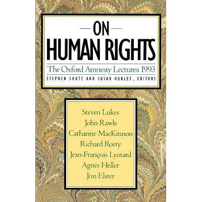 On Human Rights - (Oxford Amnesty Lectures) by  Stephen Shute & Susan Hurley (Paperback)