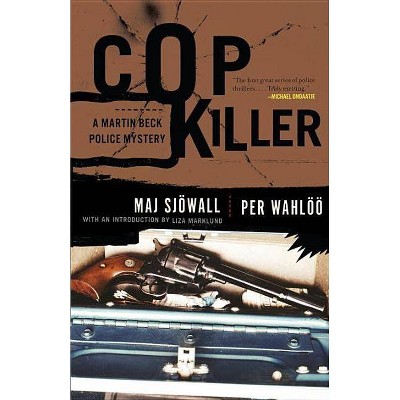 Cop Killer - (Martin Beck Police Mystery) by  Maj Sjowall & Per Wahloo (Paperback)