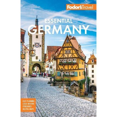 Fodor's Essential Germany - (Full-Color Travel Guide) by  Fodor's Travel Guides (Paperback)