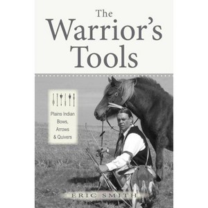 The Warrior's Tools - by  Eric Smith (Hardcover) - 1 of 1