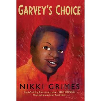 Garvey's Choice - by  Nikki Grimes (Paperback)