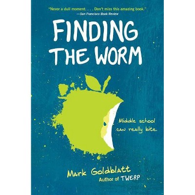 Finding the Worm - (Twerp) by  Mark Goldblatt (Paperback)