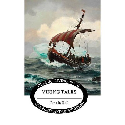 Viking Tales - by  Jennie Hall (Hardcover)