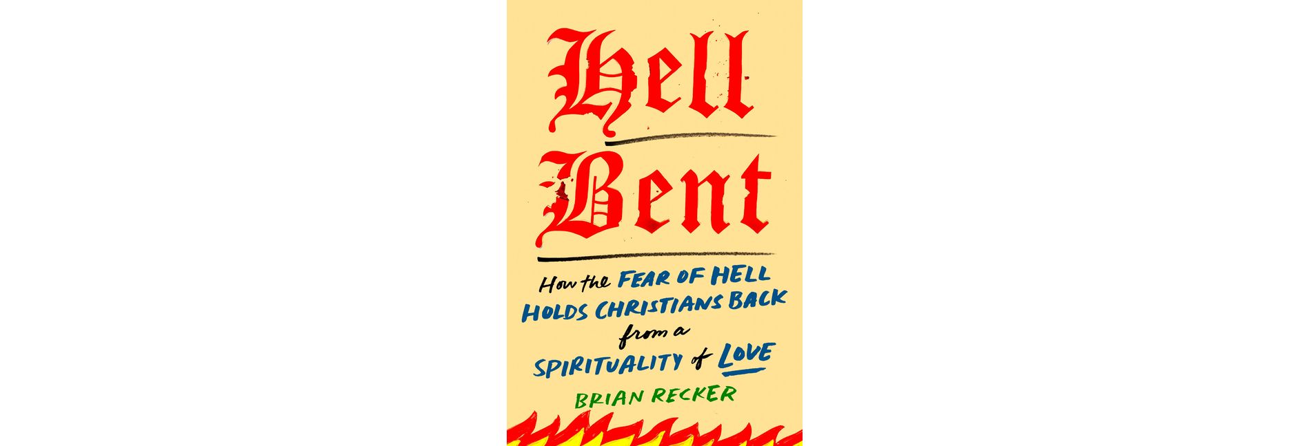 Hell Bent - by  Brian Recker (Hardcover)