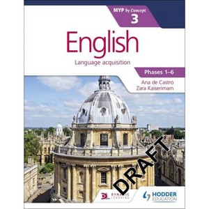 English for the IB MYP 3 (Capable-Proficient/Phases 3-4; 5-6): By Concept - by  Zara Kaiserimam & Ana de Castro (Paperback) - 1 of 1