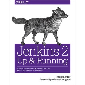 Jenkins 2: Up and Running - by  Brent Laster (Paperback) - 1 of 1