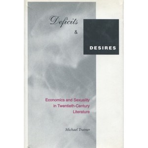 Deficits and Desires - by  Michael Tratner (Hardcover) - 1 of 1