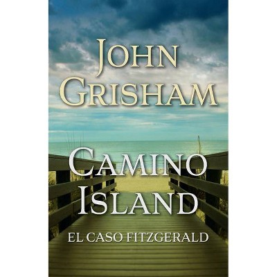 Camino Island (El Caso Fitzgerald) - by  John Grisham (Paperback)