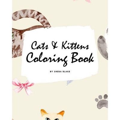 Cute Cats and Kittens Coloring Book for Children (8x10 Coloring Book / Activity Book) - by  Sheba Blake (Paperback)