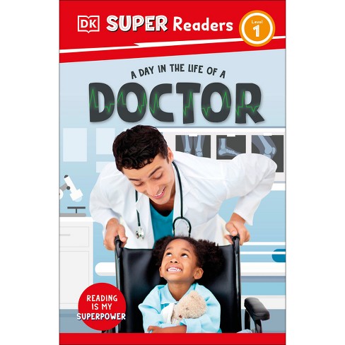Dk Super Readers Level 1 A Day In The Life Of A Doctor : Target