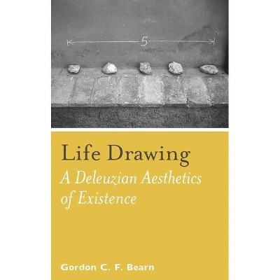 Life Drawing - by  Gordon C F Bearn (Paperback)