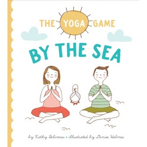 The Yoga Game by the Sea - by  Kathy Beliveau (Hardcover) - 1 of 1