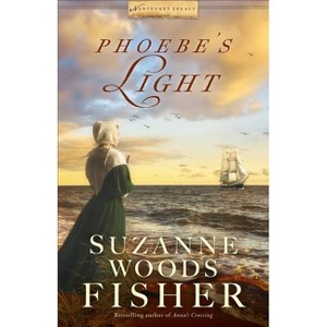 Phoebe's Light - (Nantucket Legacy) by  Suzanne Woods Fisher (Paperback) - 1 of 1