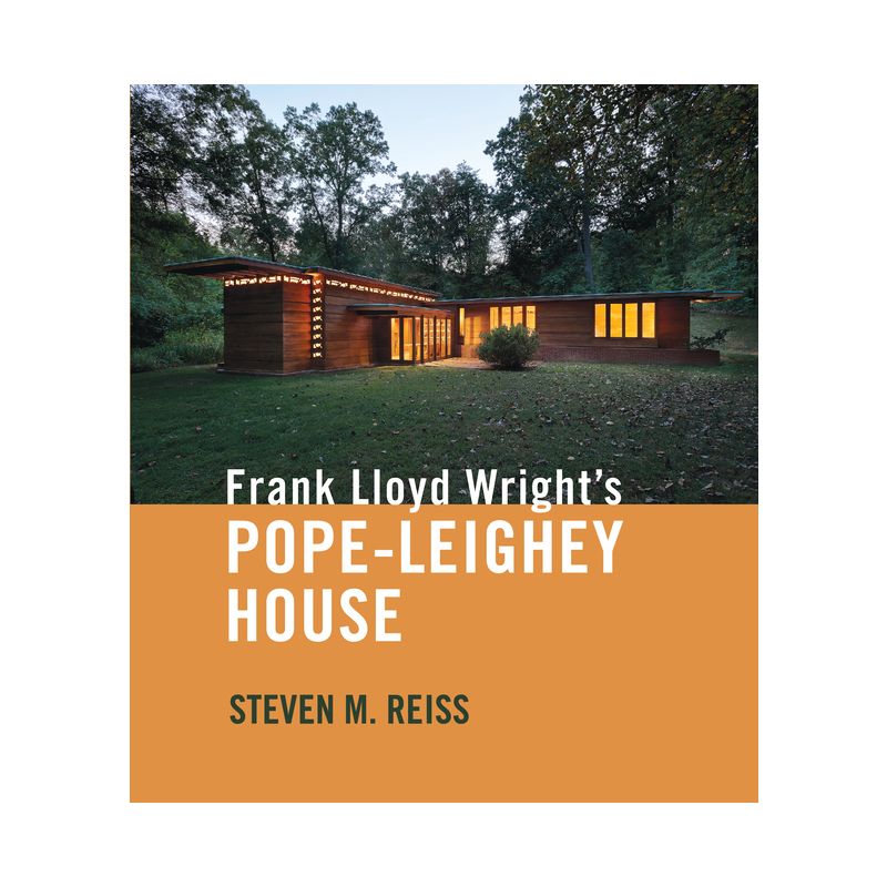 Frank Lloyd Wright's Pope-Leighey House - by  Steven Reiss (Paperback), 1 of 2