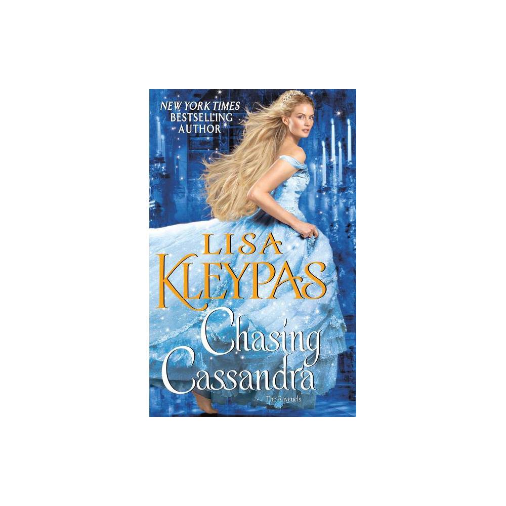 Chasing Cassandra - by Lisa Kleypas (Paperback)