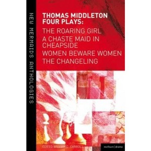 Thomas Middleton: Four Plays - (New Mermaids) (Paperback) - 1 of 1