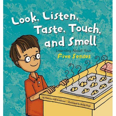 Look, Listen, Taste, Touch, and Smell - (Amazing Body) by  Pamela Hill Nettleton (Paperback)