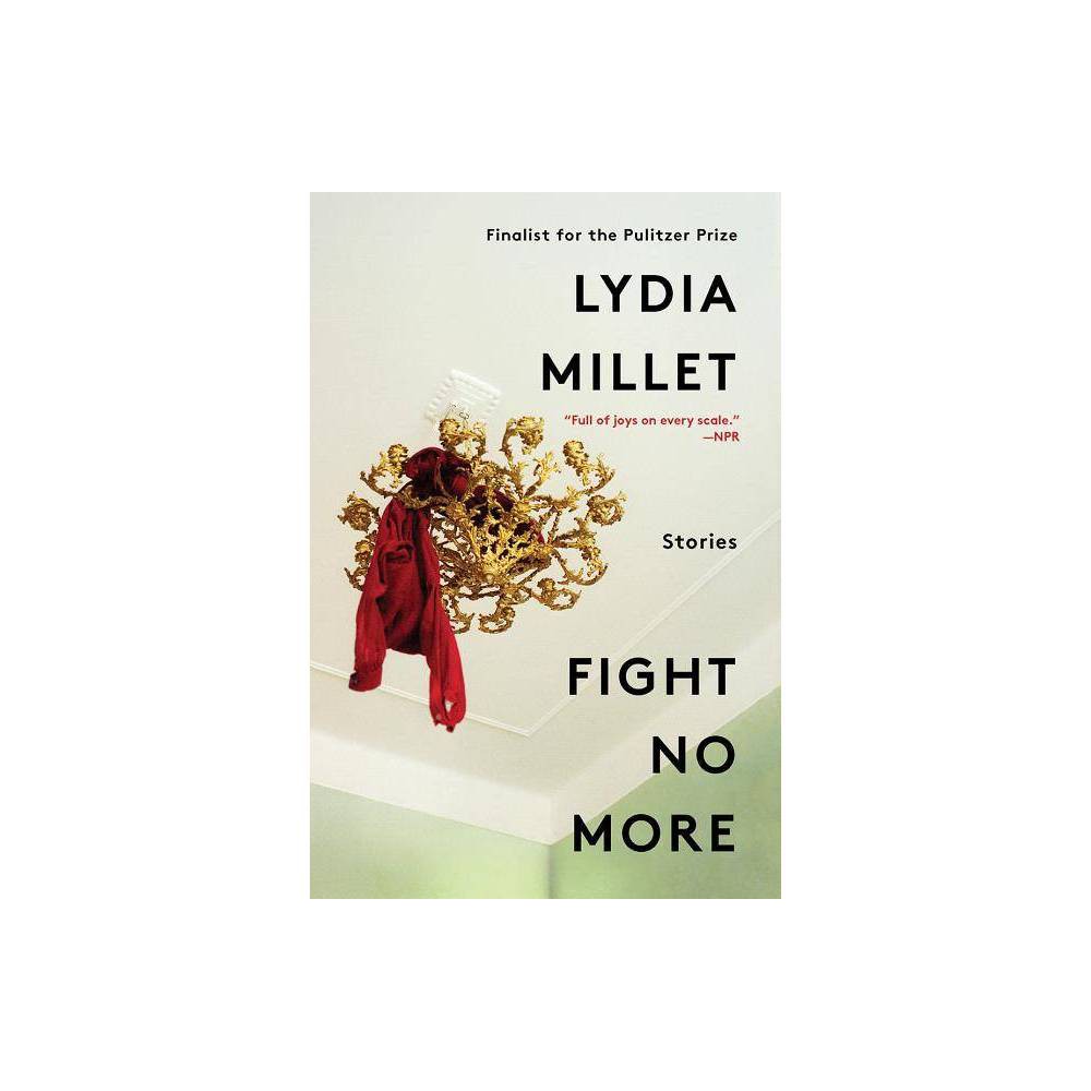 ISBN 9780393635485 product image for Fight No More - by Lydia Millet (Hardcover) | upcitemdb.com