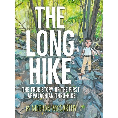 The Long Hike - by  Meghan McCarthy (Hardcover)