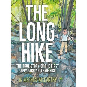 The Long Hike - by  Meghan McCarthy (Hardcover) - 1 of 1